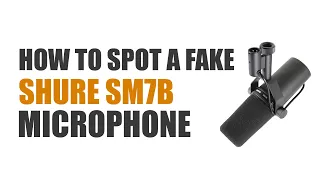 How to Spot a Fake Shure SM7B Microphone, Part 1