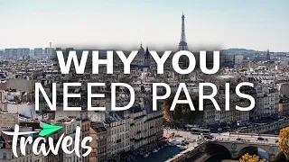 The Best Reasons You Need to Visit Paris