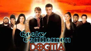 Geeky Gentlemen Dogma (1999)