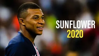 Kylian Mbappe "Sunflower - Post Malone" Skills & Goals 2020|HD