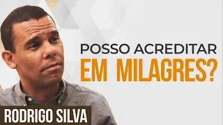 Sermão de Rodrigo Silva | OS MILAGRES AINDA ACONTECEM? - Sermão