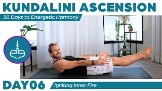 Day 6: Igniting Inner Fire | Manipura Chakra | 30 Day Kundalini Ascension