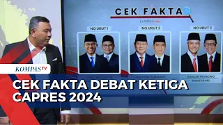 Cek Fakta KompasTV & Kompas.com Ulas Pernyataan Capres di Debat Ketiga Pilpres 2024!