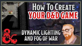 How To Create Your D&D Game | Dynamic Lighting & Fog of War