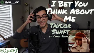 Taylor Swift | ft. Chris Stapleton | I Bet You Think About Me | REACTION