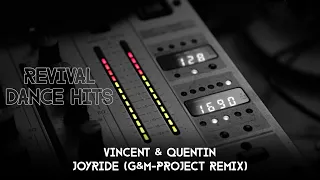 Vincent & Quentin - Joyride (G&M-Project Remix) [HQ]