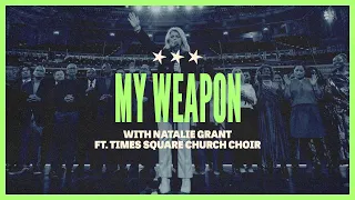 My Weapon ft. Natalie Grant and the TSC Choir