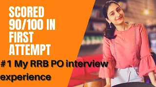 RRB PO INTERVIEW EXPERIENCE | SCORED 90/100 | FIRST ATTEMPT | #rrbpointerview #interviewexperience