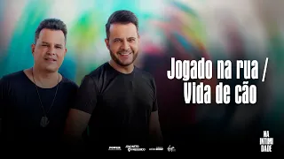 João Neto e Frederico - Jogado na Rua / Vida de Cão (DVD Na Intimidade)