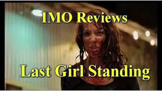 IMO Reviews - Last Girl Standing (2016)