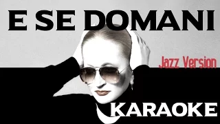 E SE DOMANI (KARAOKE) Jazz Version