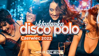 DISCO POLO W REMIXACH ⭐ CZERWIEC 2022 🔥 DISCO REMIXY NA IMPREZĘ ❤️