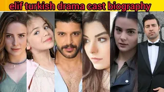 elif turkish drama cast biography