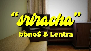 bbno$ - sriracha prod. Lentra (Official Lyric Video)
