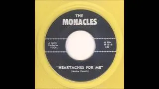 The Monacles - Heartaches For Me - Garage 45