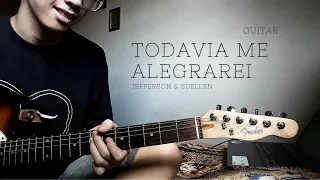 Todavia me Alegrarei - Jefferson e Suellen (Guitar)