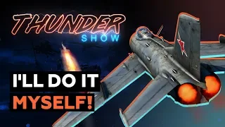 Thunder Show: I'll do it myself!