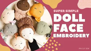 Simple Embroidered Doll Faces for Newbies & Non-perfectionists