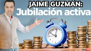 Jaime Guzmán: Por una Jubilación Activa. Exponiendo a Raíces Hebreas.