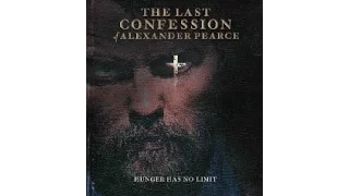 The Last Confession of Alexander Pearce - Full movie