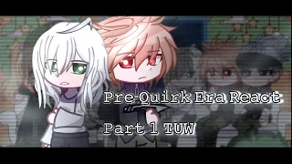 Pre-Quirk Era React| BNHA/MHA | Part 1 | Gacha Club| TUW | Credits in Comments !!!