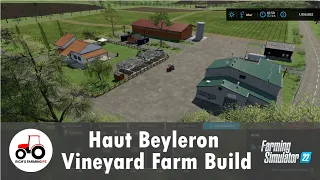 Building A Vineyard Farm - Haut Beyleron - FS22