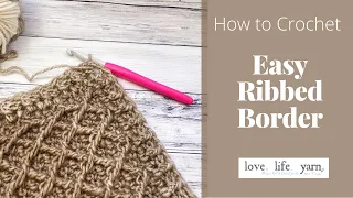 How to Crochet: Ribbed Border