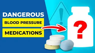 Top Most Dangerous Blood Pressure Medications