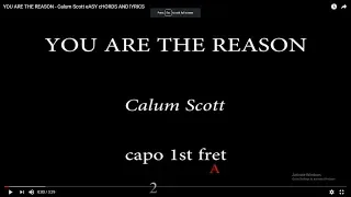 YOU ARE THE REASON - Calum Scott eASY cHORDS AND lYRICS (1st Fret)