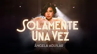 Ángela Aguilar - Solamente Una Vez (Video oficial)