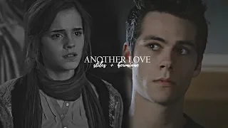 Stiles & Hermione (+lydia) | Another Love [crossover]