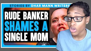RUDE BANKER Shames A Single Mom| Dhar Mann Bonus Reaction