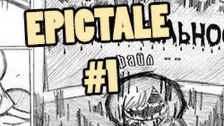 EPICTALE (UNDERTALE COMICS RUS DUB , Озвучка на русском!) #1