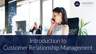 Introduction to Customer Relationship Management | CRM