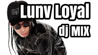 【イケてるDJ】Lunv Loyalの人気曲だけでMIX / Japanese HIPHOP DJ MIX 2021 CANX