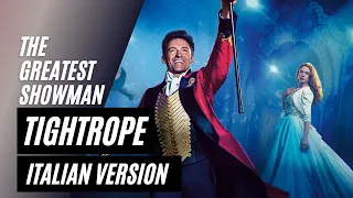 【The Greatest Showman】TIGHTROPE ~Italian Version~