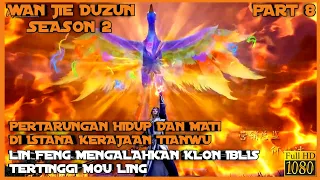 KLON IBLIS TERTINGGI DATANG UNTUK BALAS DENDAM - ALUR CERITA DONGHUA WAN JIE DU ZUN SEASON 2  PART 8