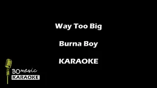 Way Too Big - Burna Boy (Karaoke Version)