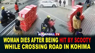 WOMAN DIES AFTER BEING HIT BY SCOOTY WHILE CROSSING ROAD IN KOHIMA
