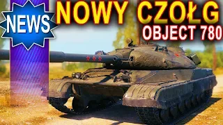 Nowa nagroda - Object 780 - World of Tanks