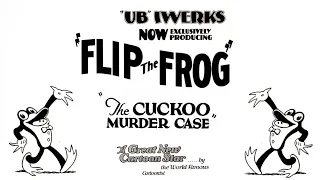 Ub Iwerk’s Flip The Frog: The Cuckoo Murder Case (1930) 1080pHD 60fps