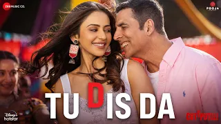 Tu Dis Da - Cuttputlli | Akshay Kumar & Rakul Preet | Dr Zeus & Hamid Ali Naqeebi