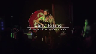 Early Rising - G. Love - Live at Charley's