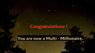 CONGRATULATIONS! THIS IS AMAZING! YOU ARE NOW A MULTI-MILLIONAIRE! Affirmation