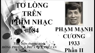 Phạm Mạnh Cương II - Thung lũng hồng - Tơ lòng trên phím nhạc kỳ 084