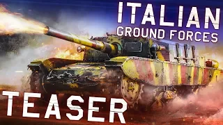 ITALIAN GROUND FORCES. TEASER / WAR THUNDER
