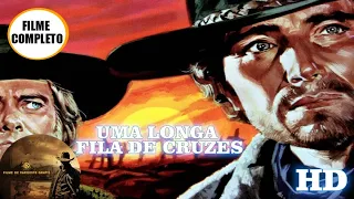 Uma Longa Fila de Cruzes | Fantástico Faroeste | Filme Completo | Legendado em Português | HD