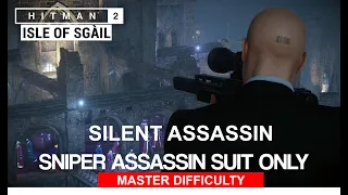 Isle of Sgail: Silent Assassin,  Suit Only, Sniper Assassin, Master Difficulty