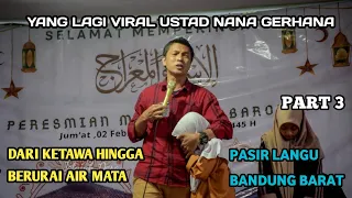 USTAD VIRAL USTAD NANA GERHANA TERBARU | KAMPUNG PASIR LANGU BANDUNG BARAT PART 3