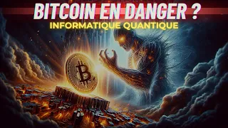 L'Informatique quantique peut-elle anéantir Bitcoin ?